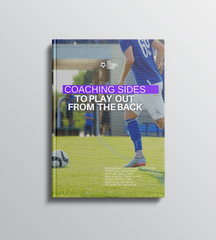 Coaching Sides to Play out From the Back