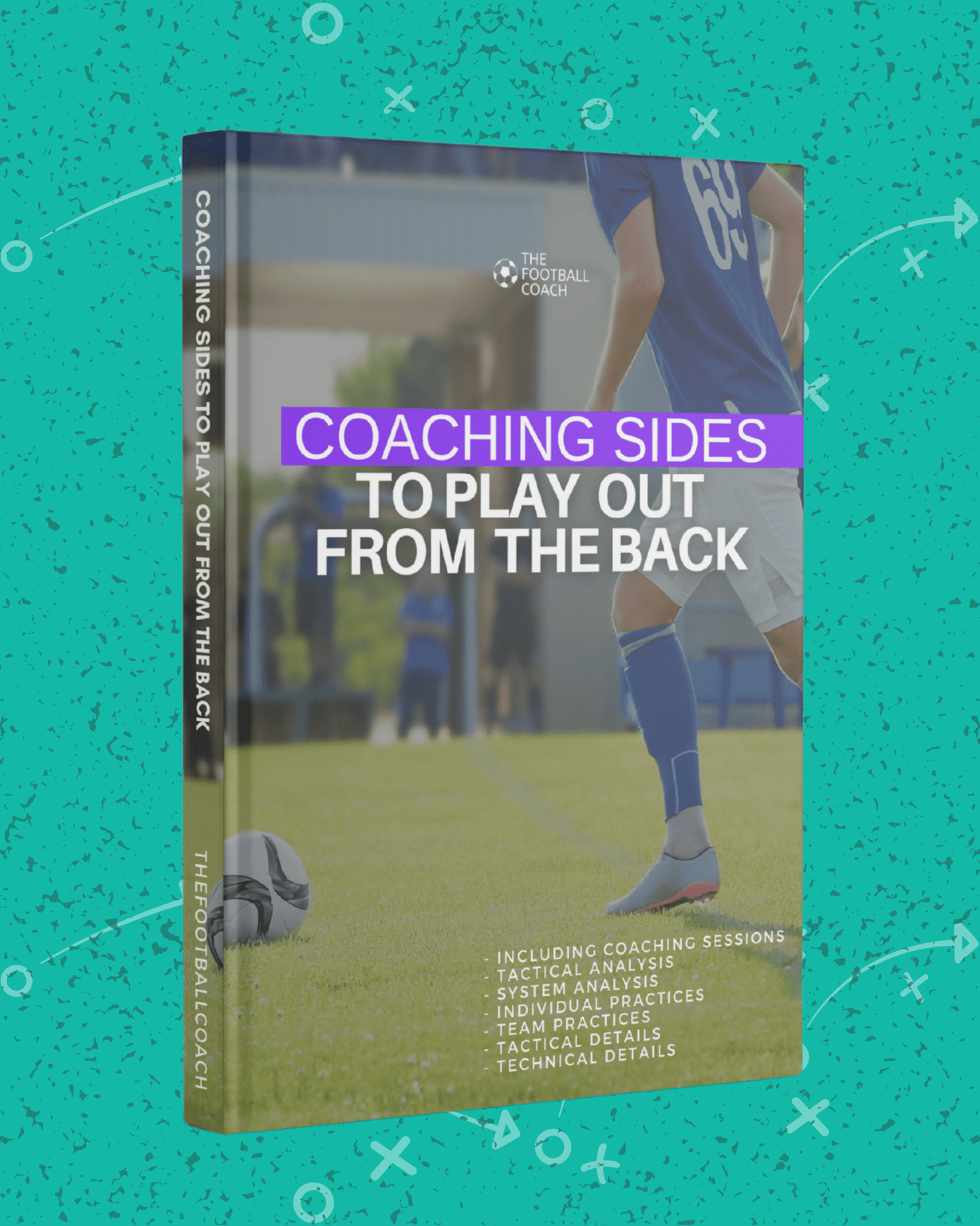 Coaching Sides to Play out From the Back - Thefootballcoach