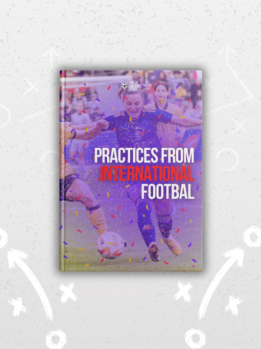 Practices from International Football - Thefootballcoach