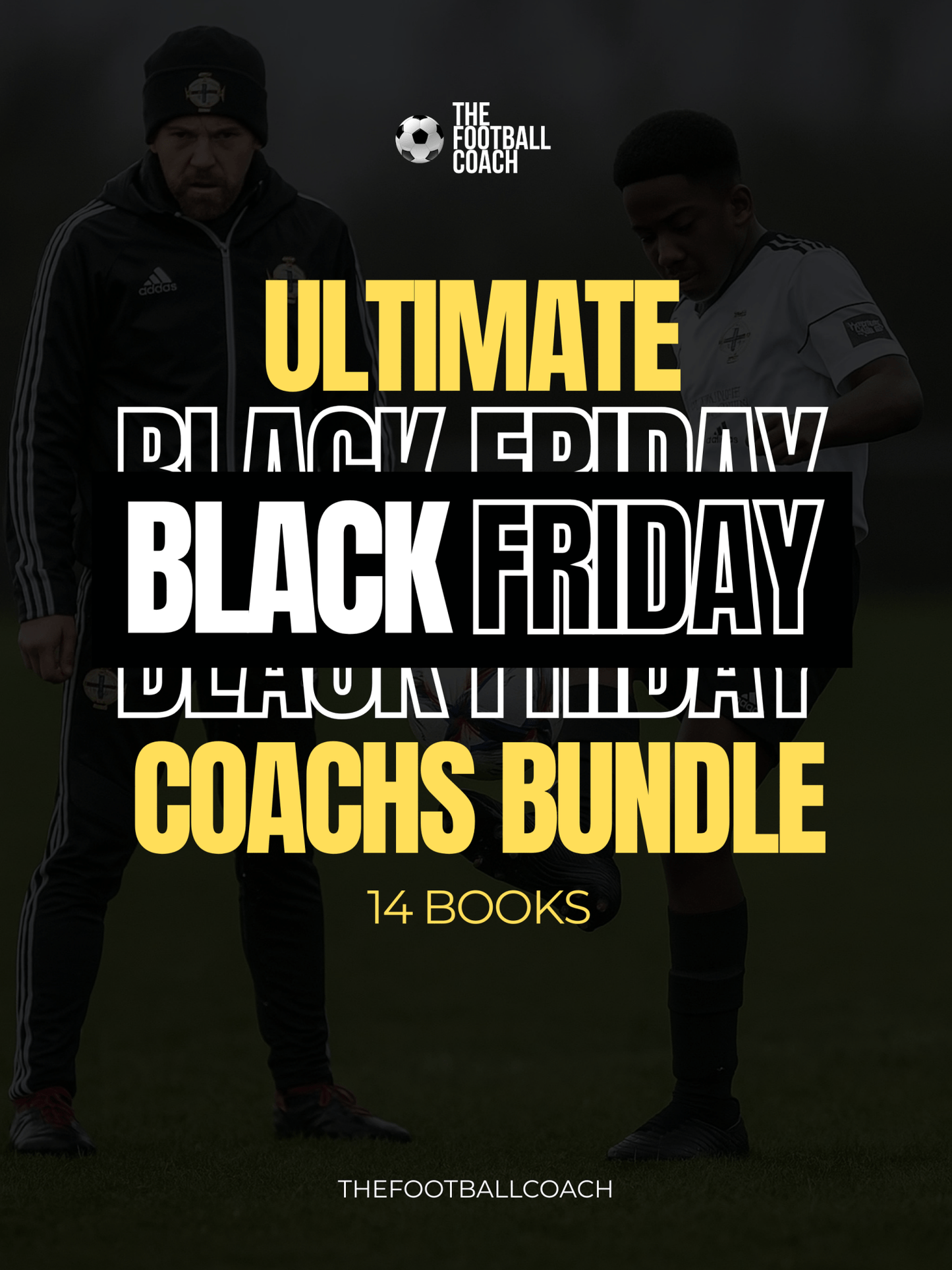 Ultimate Black Friday Coaching Pack - Thefootballcoach