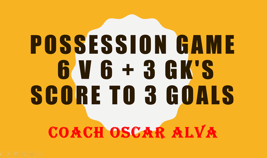 Possession Game 6 v 6 + 3 Gk's score to 3 goals