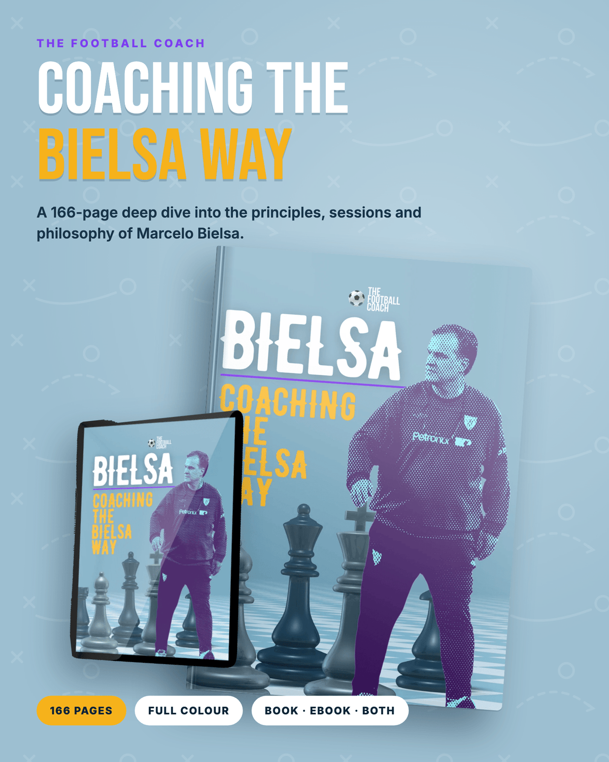 Bielsa: Coaching the Bielsa Way - Thefootballcoach