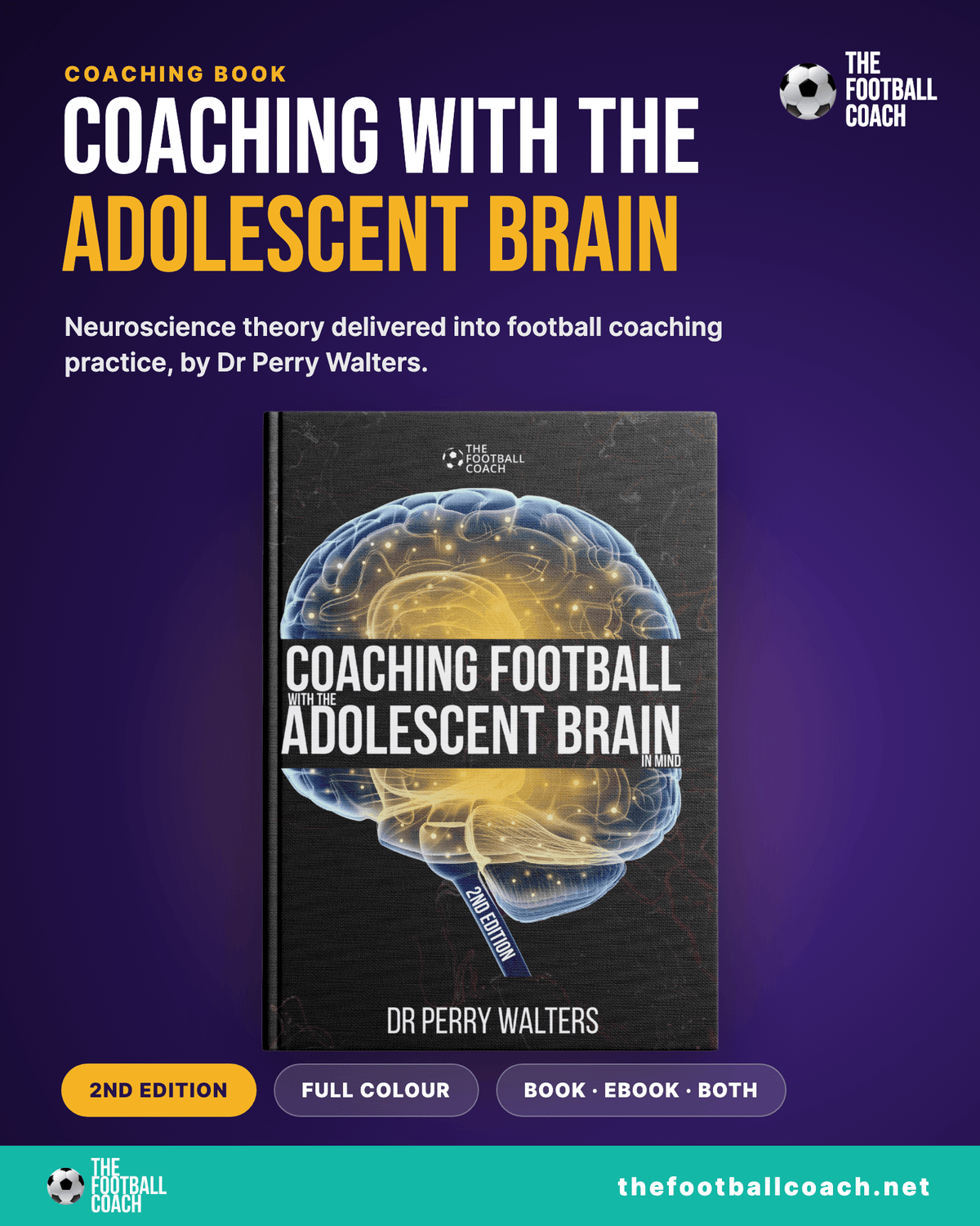 Coaching Football with the Adolescent Brain in Mind 2nd Edition - Thefootballcoach