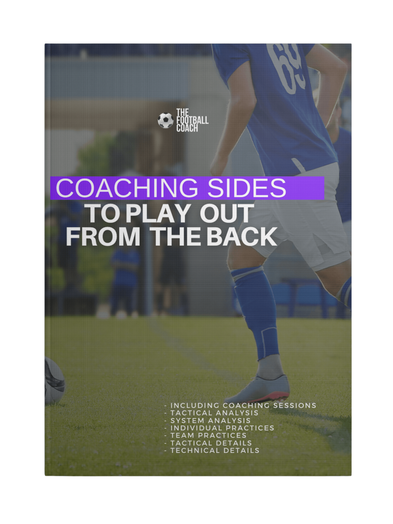 Coaching Sides to Play out From the Back - Thefootballcoach