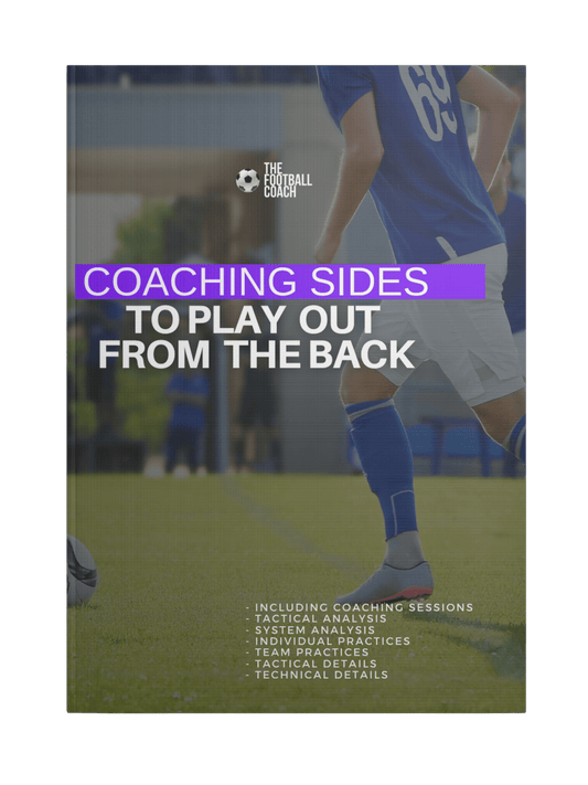 Coaching Sides to Play out From the Back - Thefootballcoach