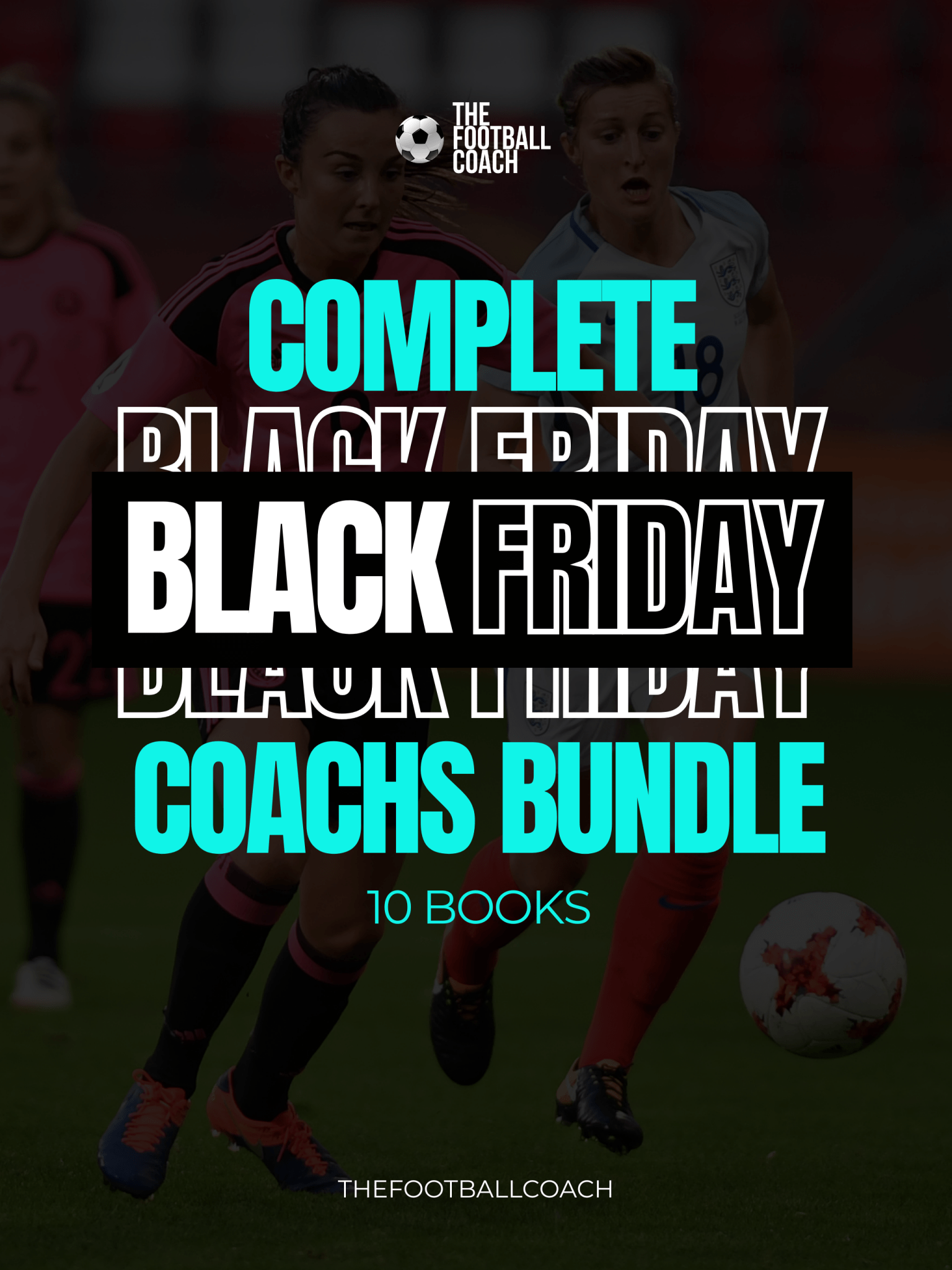 Complete Black Friday Coaching Pack - Thefootballcoach