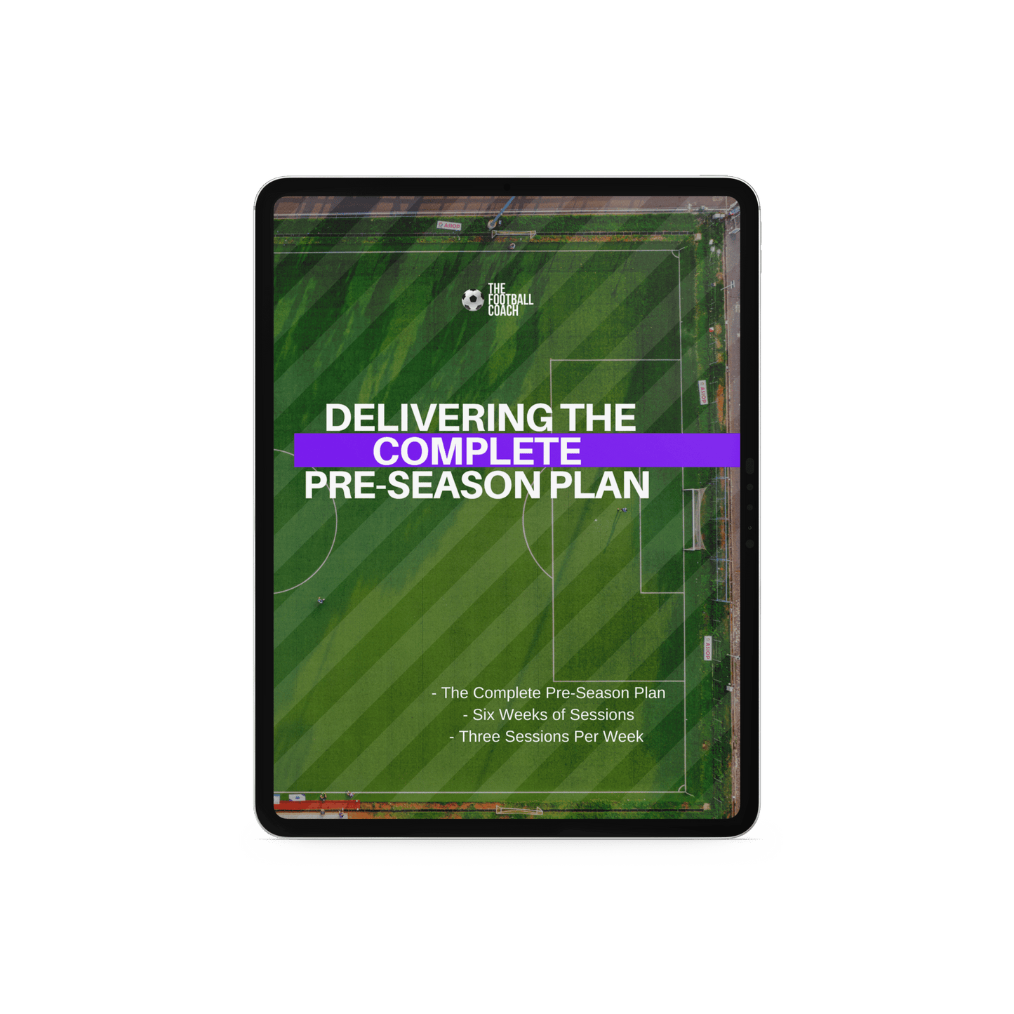 Delivering The Complete Pre - Season - The Complete 6 week plan - Thefootballcoach