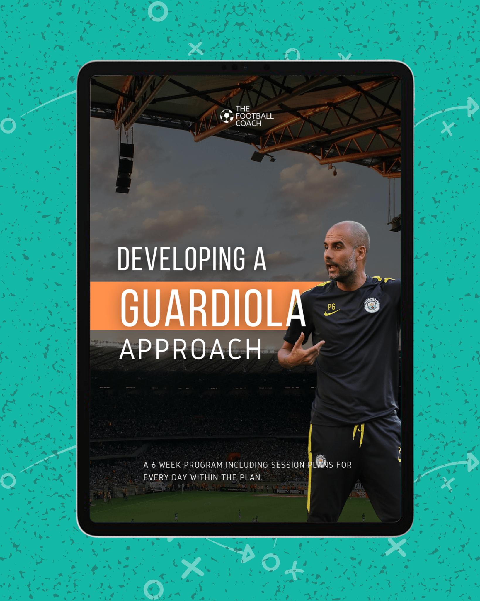 Developing a Guardiola Approach - Thefootballcoach