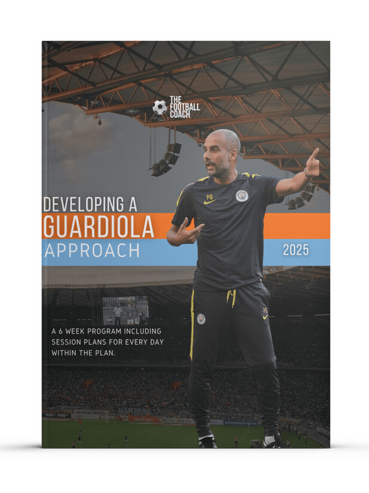 Developing a Guardiola Approach - Thefootballcoach
