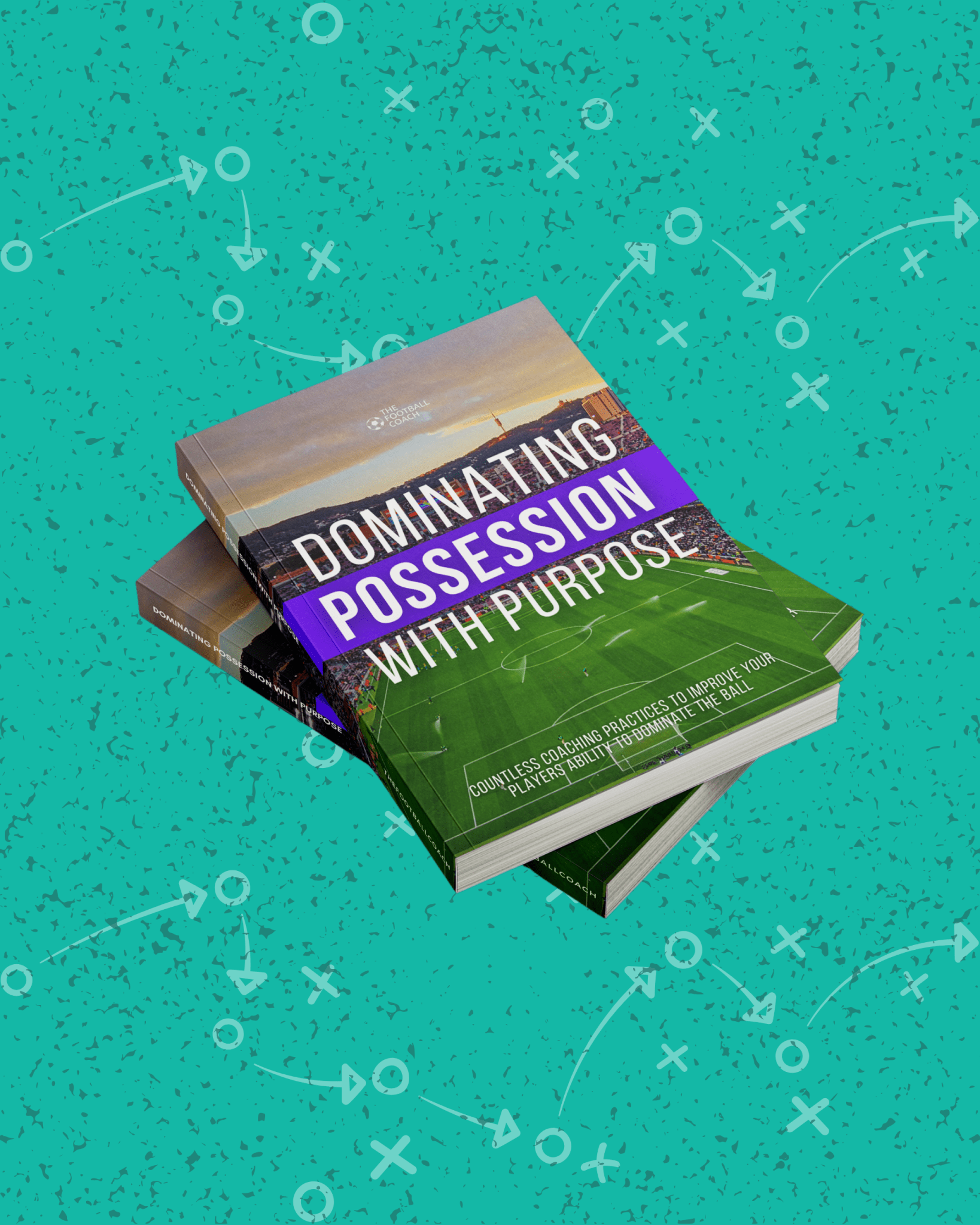 Dominating Possession With Purpose - Thefootballcoach