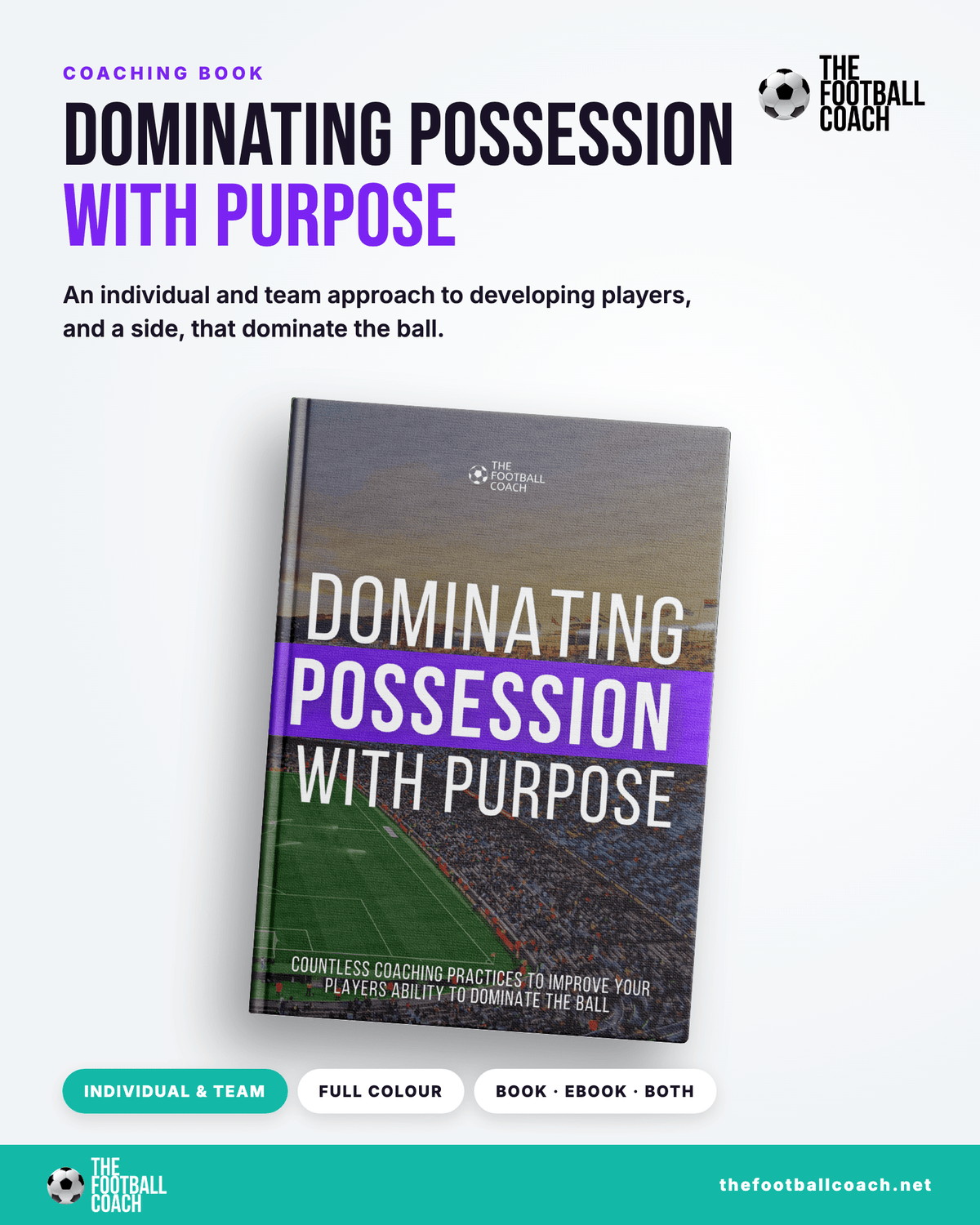 Dominating Possession With Purpose - Thefootballcoach