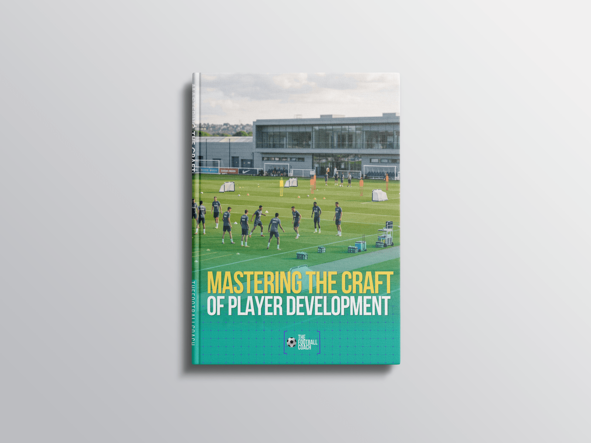 Mastering the Craft of Player Development - Thefootballcoach