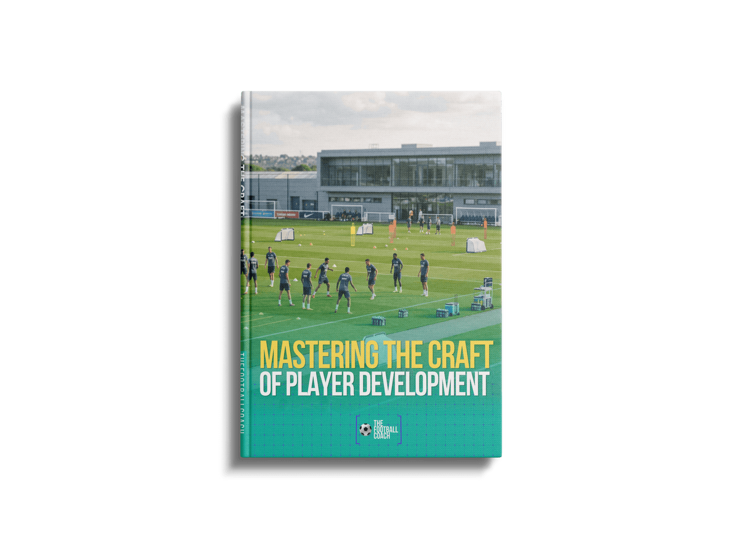 Mastering the Craft of Player Development - Thefootballcoach