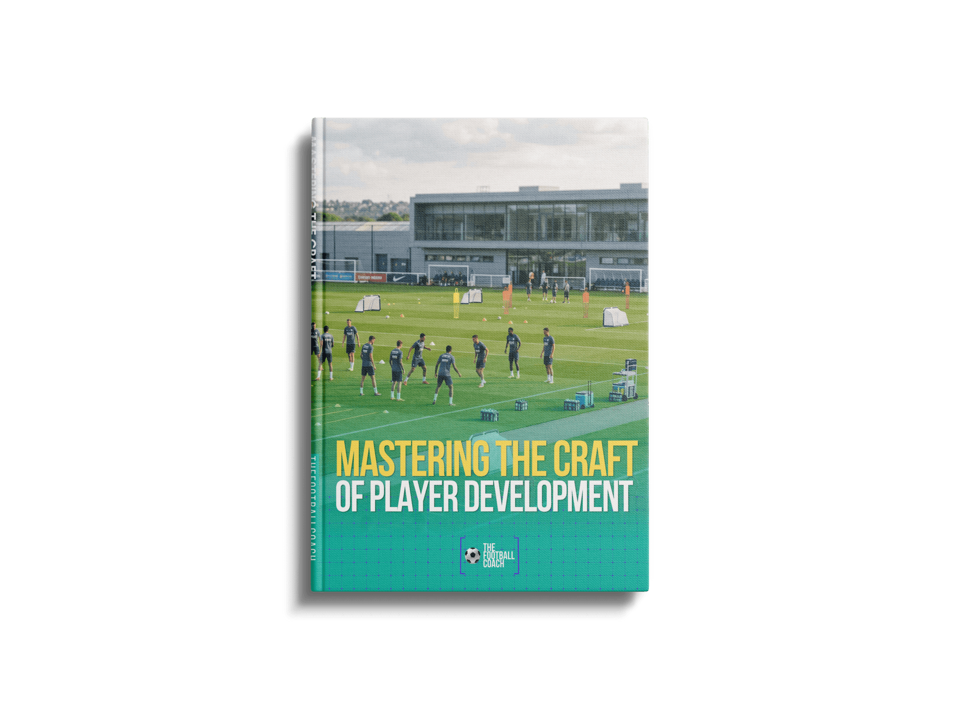 Mastering the Craft of Player Development - Thefootballcoach