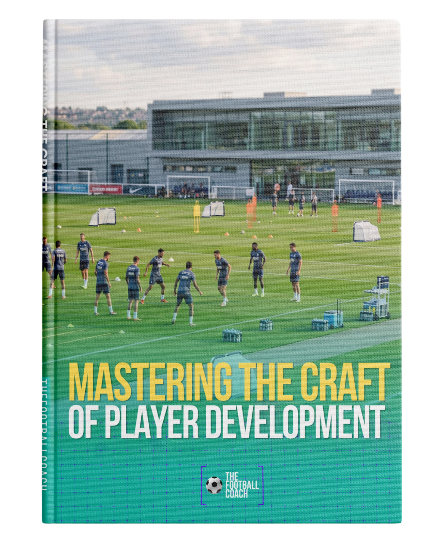 Mastering the Craft of Player Development - Thefootballcoach