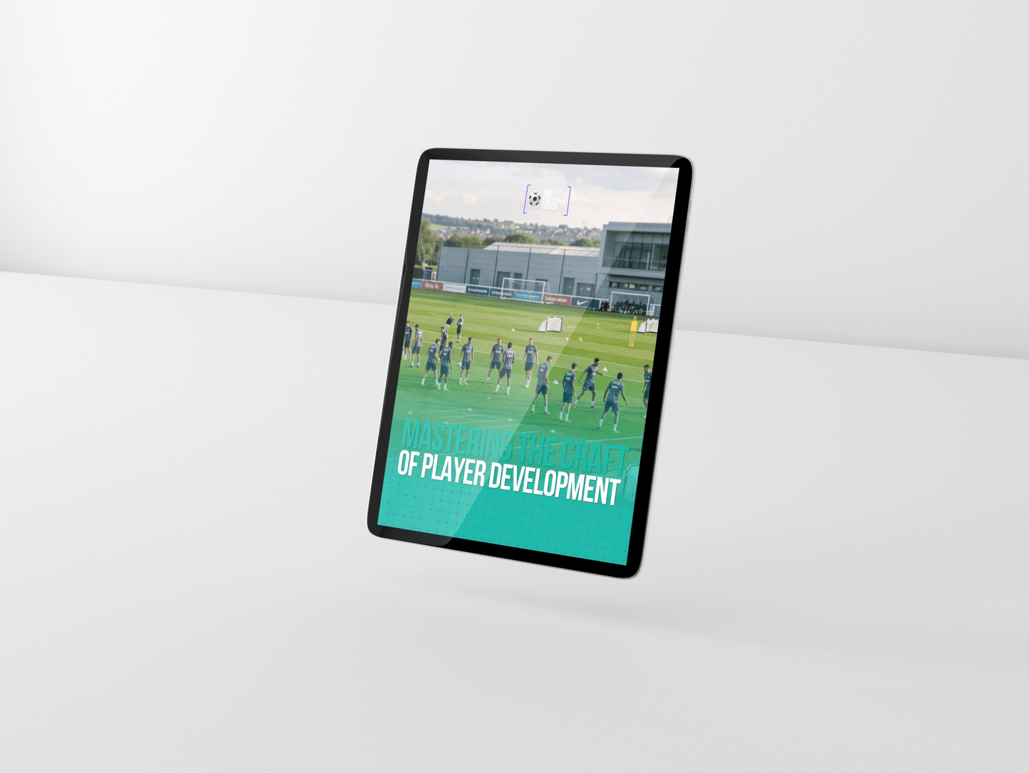 Mastering the Craft of Player Development - Thefootballcoach