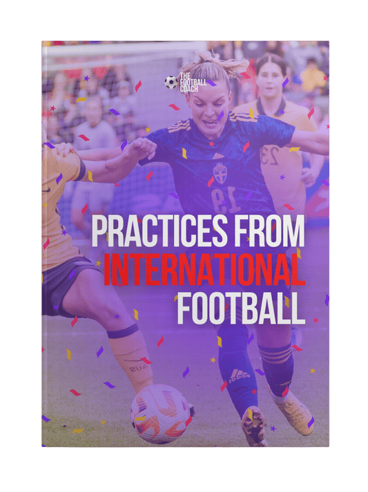Practices from International Football - Thefootballcoach