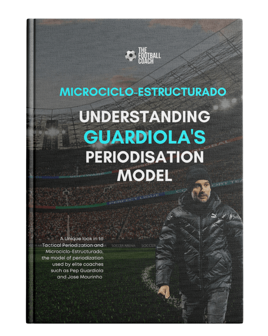 Professional Periodisation - Guardiola’s Model - Thefootballcoach