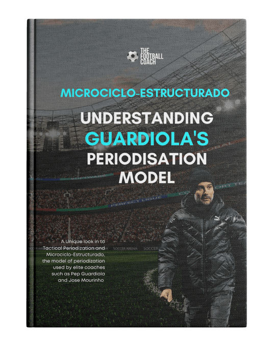 Professional Periodisation - Guardiola’s Model - Thefootballcoach