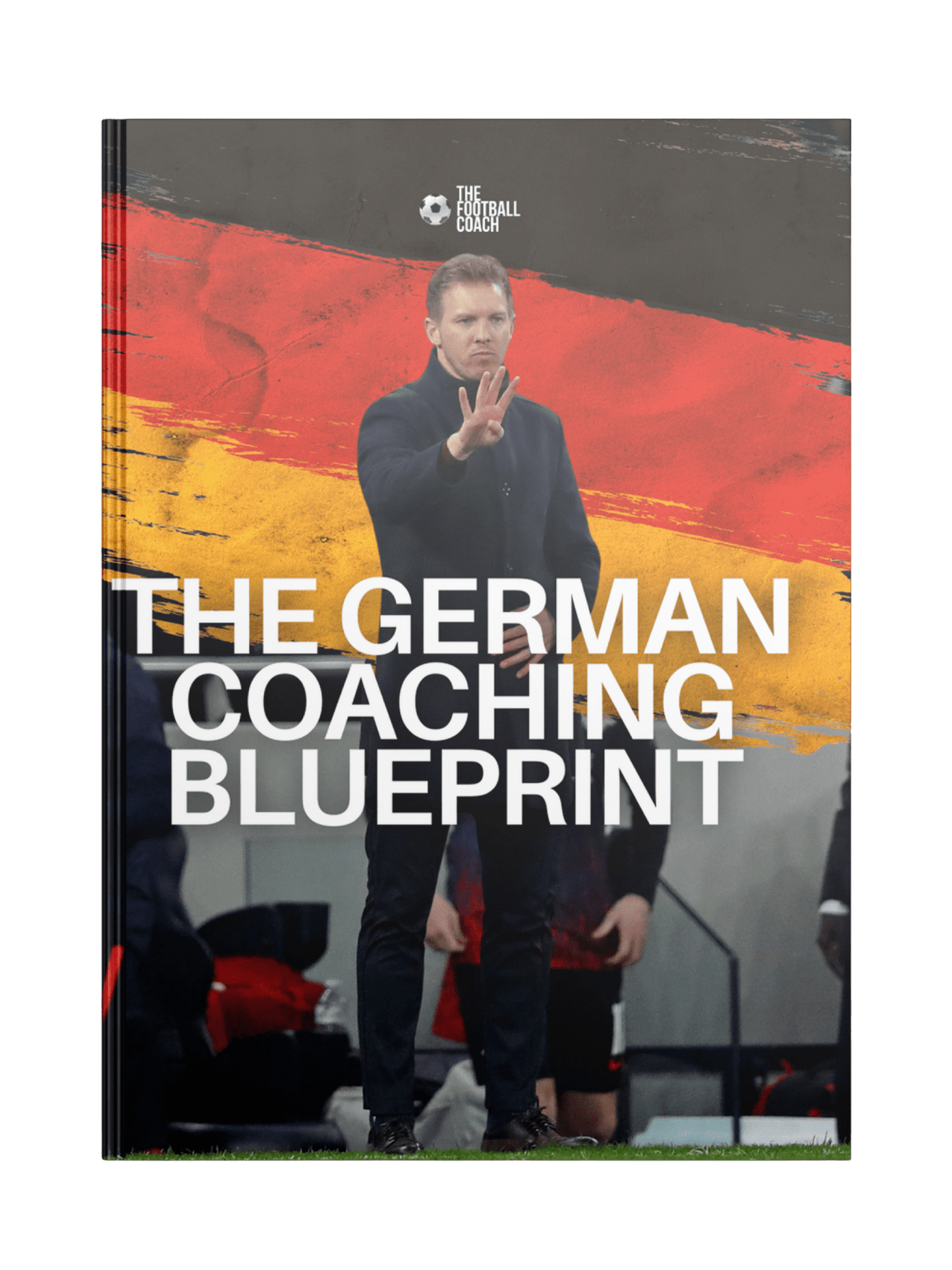 The German Coaching Blueprint - Thefootballcoach