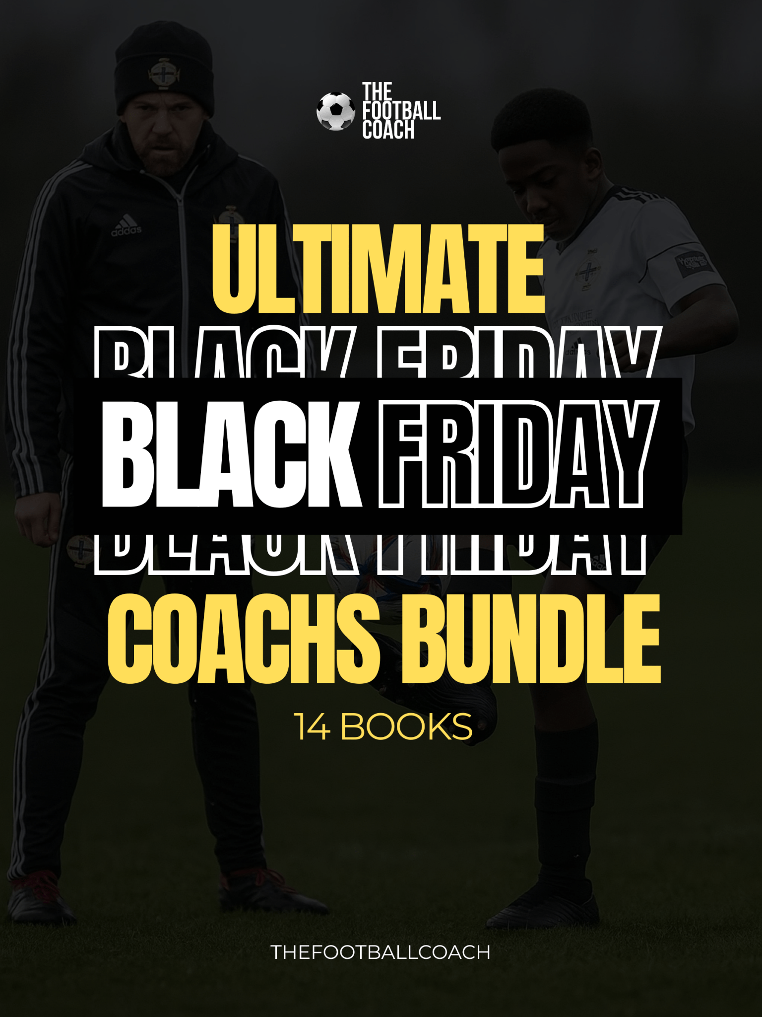 Ultimate Black Friday Coaching Pack - Thefootballcoach