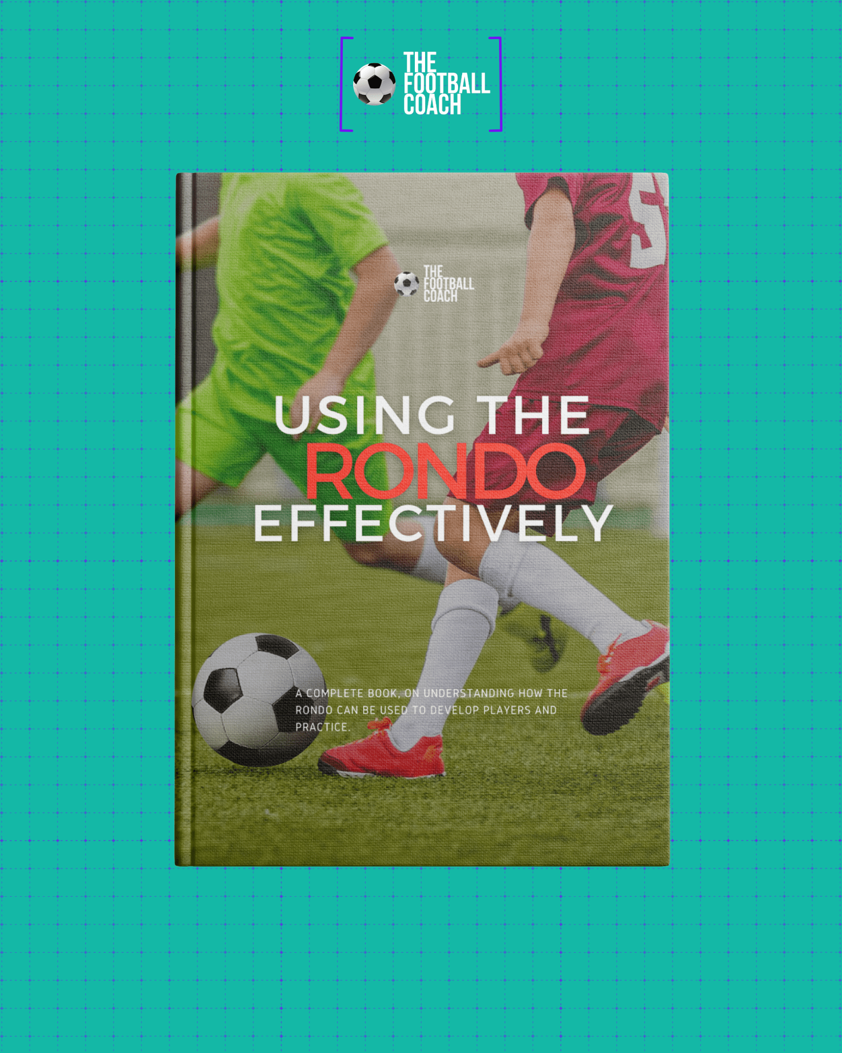 Using the Rondo Effectively | Football Coaching Guide – Thefootballcoach