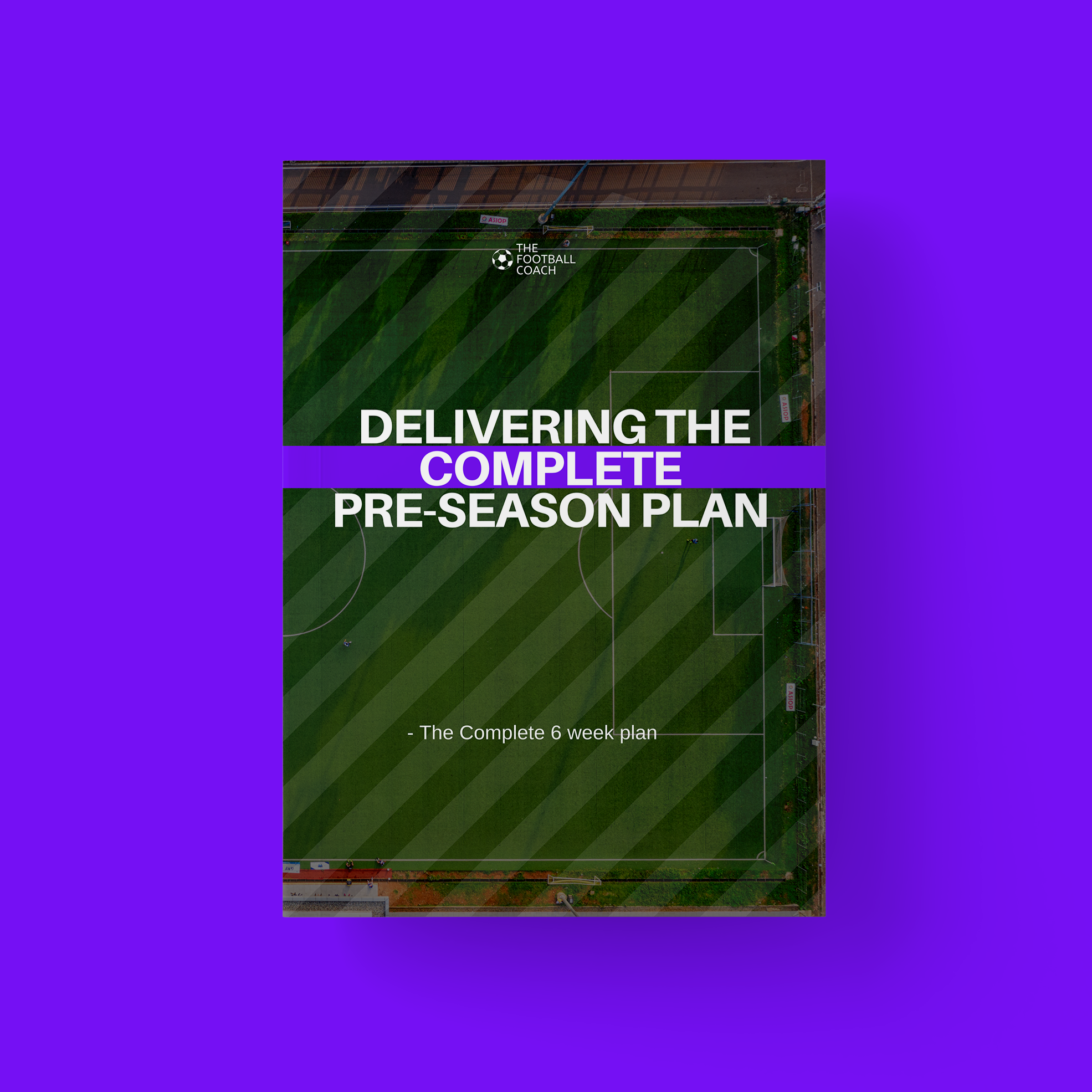 Delivering The Complete Pre-Season - The Complete 6 week 